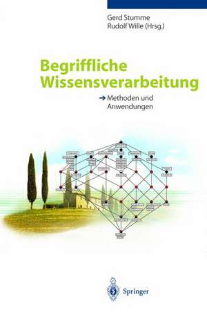 Begriffliche Wissensverarbeitung: Methoden und Anwendungen de Gerd Stumme