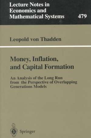 Money, Inflation, and Capital Formation: An Analysis of the Long Run from the Perspective of Overlapping Generations Models de Leopold von Thadden