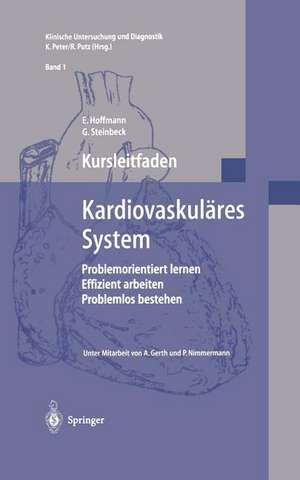 Kursleitfaden, Kardiovaskuläres System: Problemorientiert lernen, Effizient arbeiten, Problemlos bestehen de A. Gerth