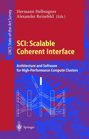 SCI: Scalable Coherent Interface: Architecture and Software for High-Performance Compute Clusters de Hermann Hellwagner