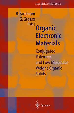 Organic Electronic Materials: Conjugated Polymers and Low Molecular Weight Organic Solids de R. Farchioni