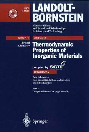 Pure Substances. Part 3 _ Compounds from CoCl3_g to Ge3N4 de Scientific Group Thermodata Europe (SGTE)