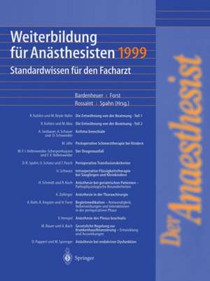 Weiterbildung für Anästhesisten 1999: Standardwissen für den Facharzt de H.J. Bardenheuer