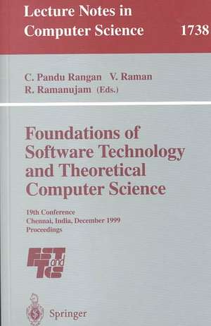 Foundations of Software Technology and Theoretical Computer Science: 19th Conference, Chennai, India, December 13-15, 1999 Proceedings de C. Pandu Rangan