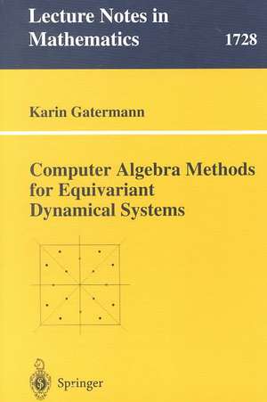 Computer Algebra Methods for Equivariant Dynamical Systems de Karin Gatermann