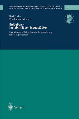 Erdbeden — Instabilität von Megastädten: Eine wissenschaftlich-technische Herausforderung für das 21. Jahrhundert de Karl Fuchs