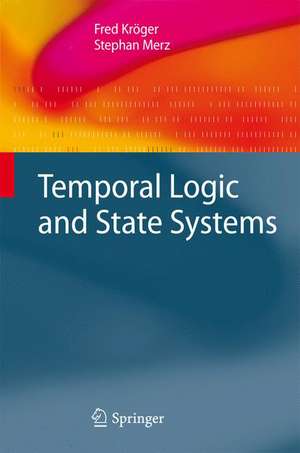 Temporal Logic and State Systems de Fred Kröger