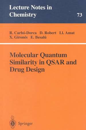 Molecular Quantum Similarity in QSAR and Drug Design de R. Carbo-Dorca