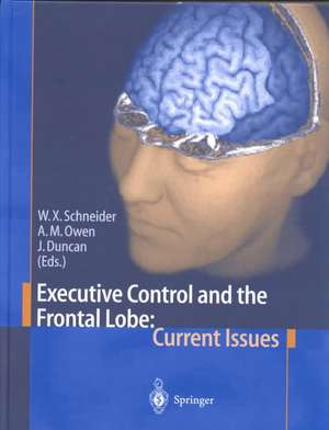 Executive Control and the Frontal Lobe: Current Issues de Werner X. Schneider