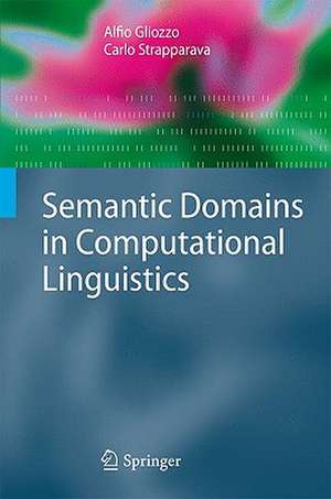 Semantic Domains in Computational Linguistics de Alfio Gliozzo