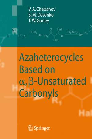 Azaheterocycles Based on a,ß-Unsaturated Carbonyls de Valentin A. Chebanov