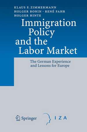 Immigration Policy and the Labor Market: The German Experience and Lessons for Europe de Klaus F. Zimmermann