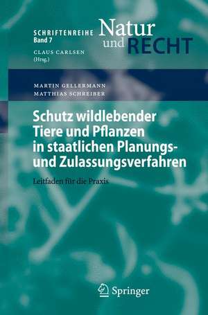 Schutz wildlebender Tiere und Pflanzen in staatlichen Planungs- und Zulassungsverfahren: Leitfaden für die Praxis de Martin Gellermann