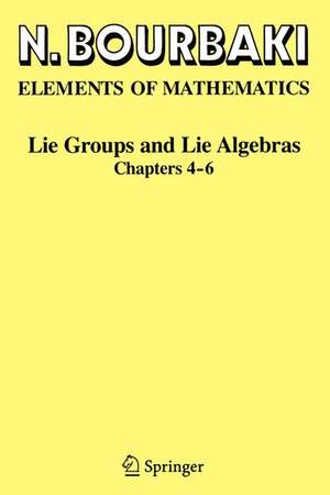 Lie Groups and Lie Algebras: Chapters 4-6 de N. Bourbaki