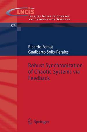 Robust Synchronization of Chaotic Systems via Feedback de Ricardo Femat