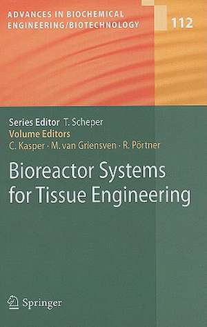 Bioreactor Systems for Tissue Engineering de Cornelia Kasper