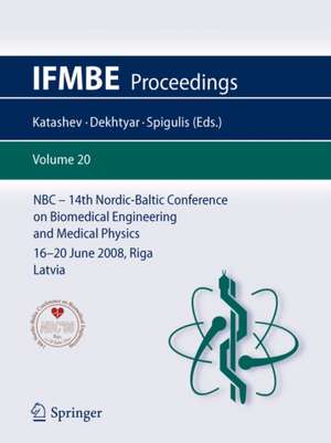 14th Nordic-Baltic Conference on Biomedical Engineering and Medical Physics: NBC 2008. 16-20 June 2008. Riga, Latvia de Alexei Katashev