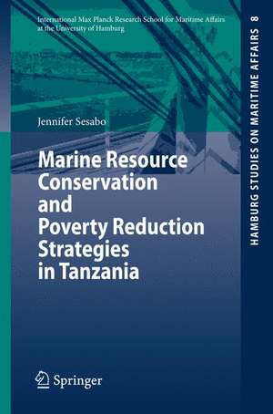 Marine Resource Conservation and Poverty Reduction Strategies in Tanzania de Jennifer K. Sesabo