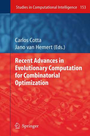 Recent Advances in Evolutionary Computation for Combinatorial Optimization de Carlos Cotta