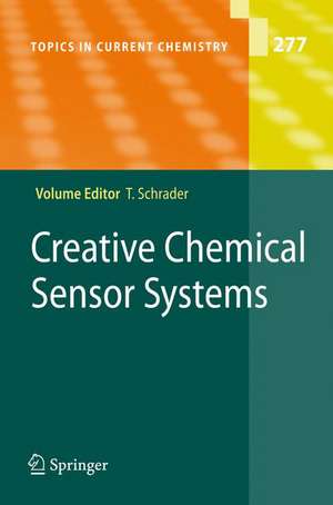 Creative Chemical Sensor Systems de Thomas Schrader