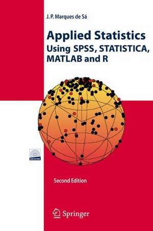 Applied Statistics Using SPSS, STATISTICA, MATLAB and R de Joaquim P. Marques de Sá