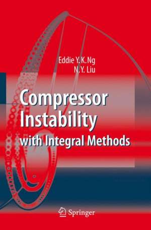 Compressor Instability with Integral Methods de Eddie Y.K. Ng