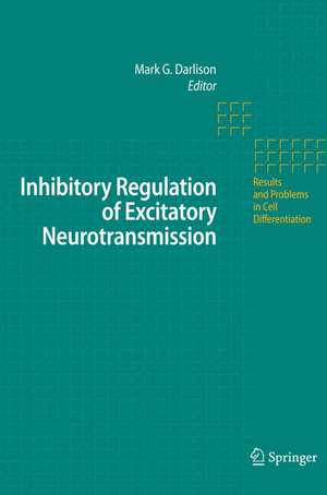 Inhibitory Regulation of Excitatory Neurotransmission de Mark G. Darlison