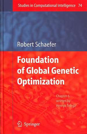 Foundations of Global Genetic Optimization de Robert Schaefer