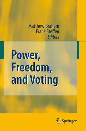 Power, Freedom, and Voting de Matthew Braham