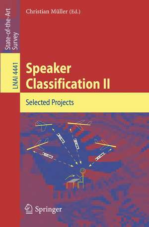 Speaker Classification II: Selected Papers de C. Müller