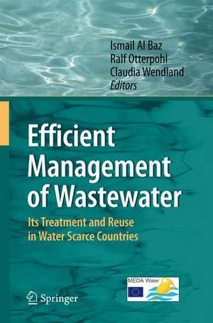 Efficient Management of Wastewater: Its Treatment and Reuse in Water-Scarce Countries de Ismail Al Baz