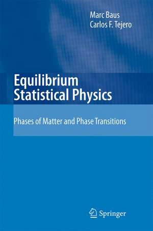 Equilibrium Statistical Physics: Phases of Matter and Phase Transitions de M. Baus