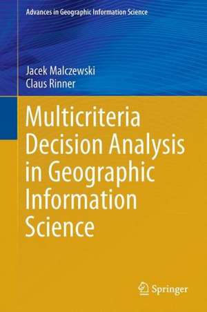 Multicriteria Decision Analysis in Geographic Information Science de Jacek Malczewski