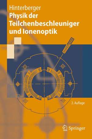 Physik der Teilchenbeschleuniger und Ionenoptik de Frank Hinterberger