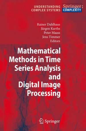 Mathematical Methods in Time Series Analysis and Digital Image Processing de Rainer Dahlhaus