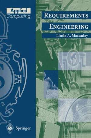 Requirements Engineering de Linda A. Macaulay