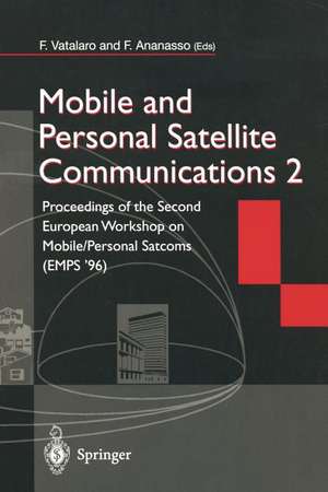 Mobile and Personal Satellite Communications 2: Proceedings of the Second European Workshop on Mobile/Personal Satcoms (EMPS ’96) de Francesco Vatalaro