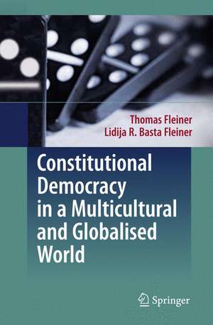 Constitutional Democracy in a Multicultural and Globalised World de Thomas Fleiner