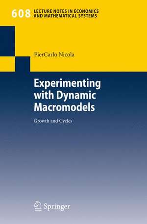 Experimenting with Dynamic Macromodels: Growth and Cycles de PierCarlo Nicola