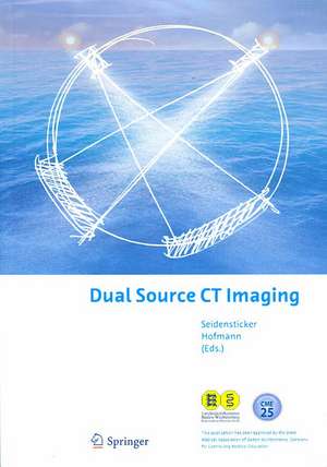 Dual Source CT Imaging de Peter R. Seidensticker