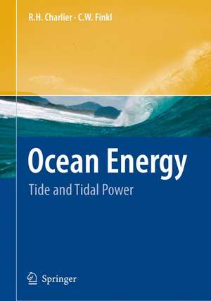 Ocean Energy: Tide and Tidal Power de R. H. Charlier