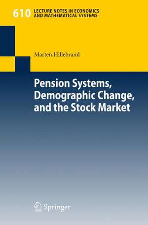 Pension Systems, Demographic Change, and the Stock Market de Marten Hillebrand