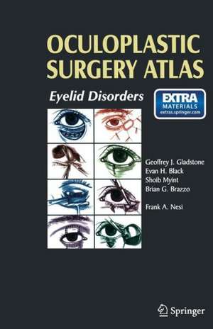 Oculoplastic Surgery Atlas: Eyelid Disorders de Frank A. Nesi