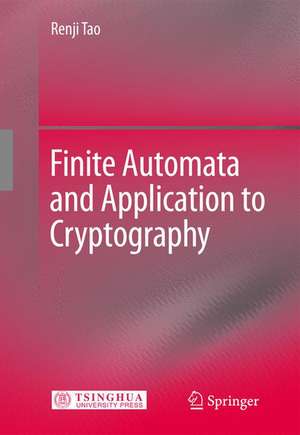 Finite Automata and Application to Cryptography de Renji Tao