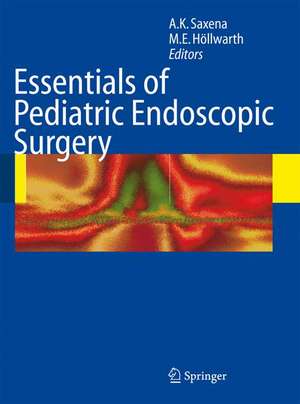 Essentials of Pediatric Endoscopic Surgery de Amulya K. Saxena