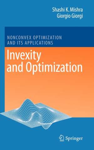 Invexity and Optimization de Shashi K. Mishra