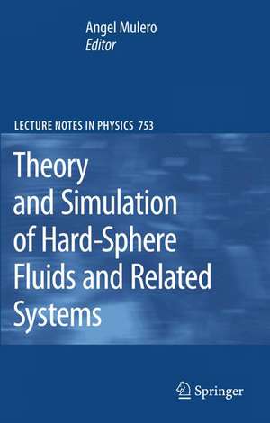 Theory and Simulation of Hard-Sphere Fluids and Related Systems de Angel Mulero