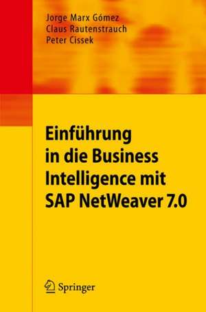 Einführung in Business Intelligence mit SAP NetWeaver 7.0 de Jorge Marx Gómez