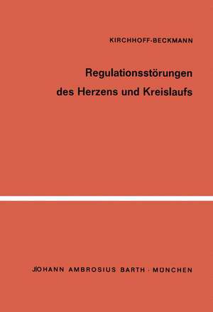 Regulationsstörungen des Herzens und Kreislaufs: Leistungsdiagnostik und Leistungstherapie de H.-W. Kirchhoff