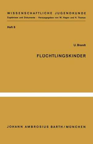 Flüchtlingskinder: Eine Untersuchung zu ihrer psychischen Situation de U. Brandt